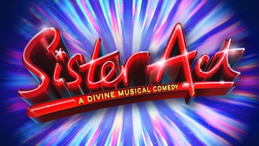 A brightly colored marketing graphic for Sister Act: A divine musical comedy.