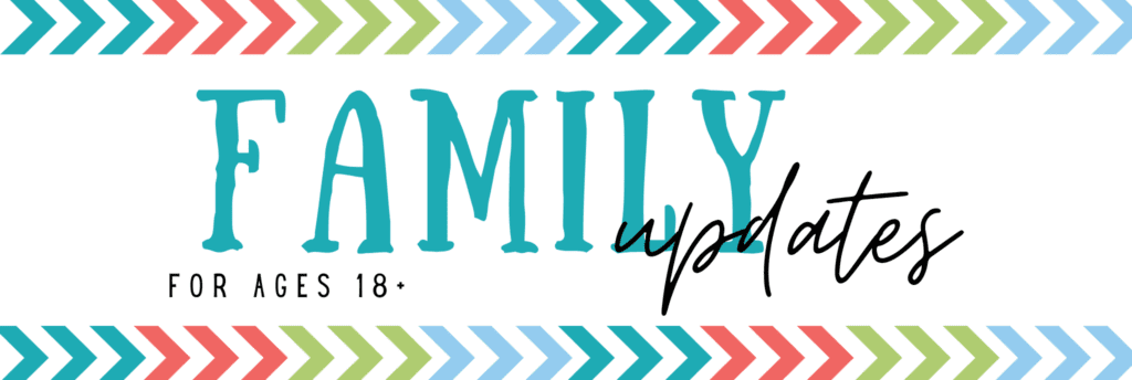 Family Updates for Ages 18+