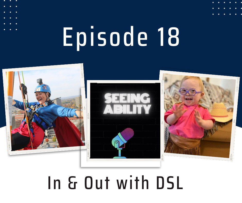 DSL on Seeing Ability Podcast